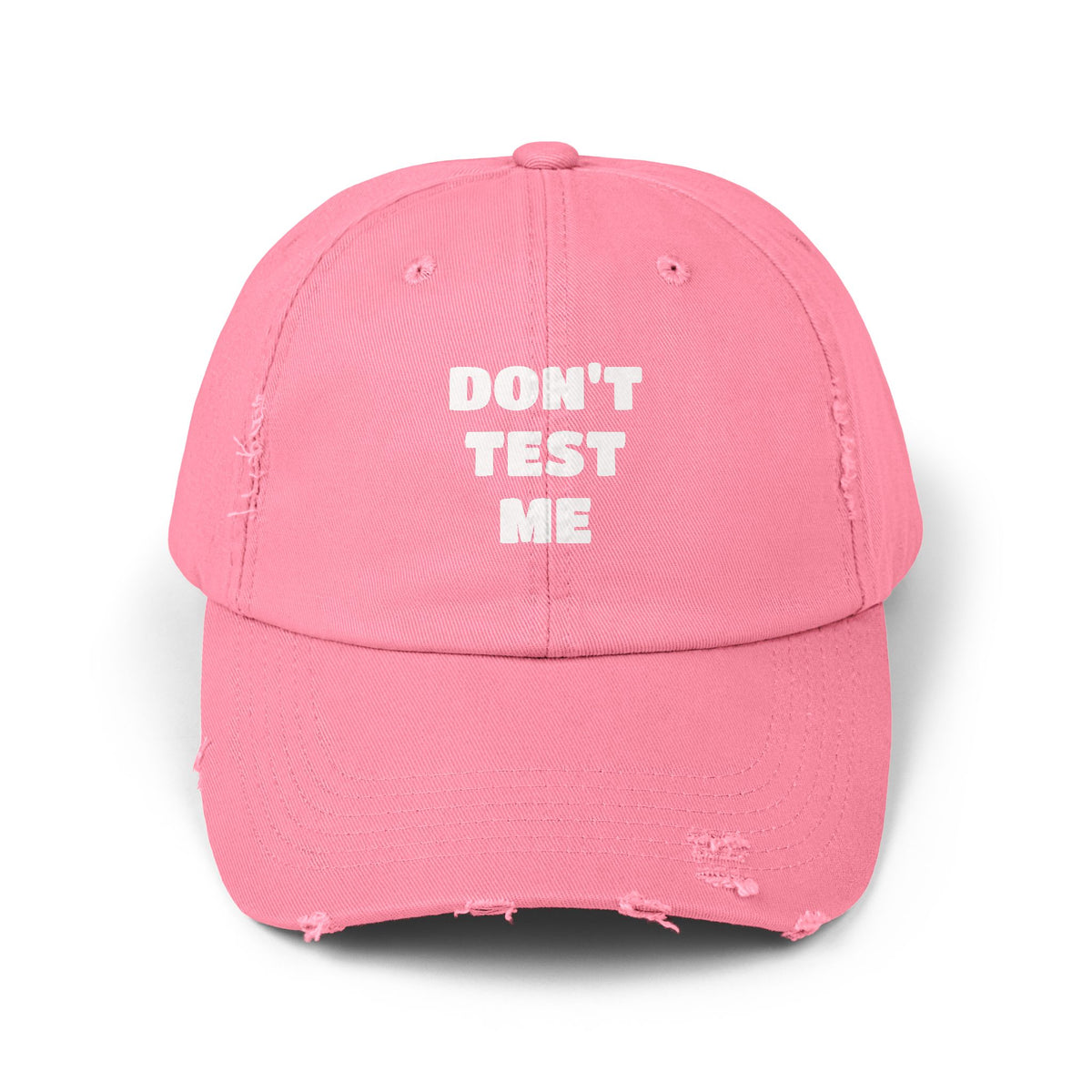 Don't Test Me Distressed Cap