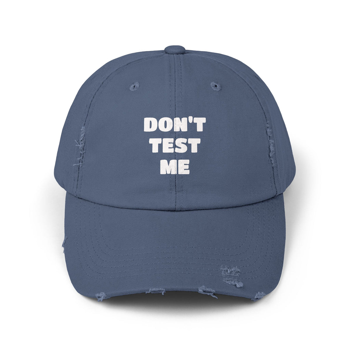 Don't Test Me Distressed Cap