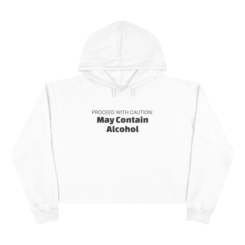 May Contain Alcohol Crop Hoodie