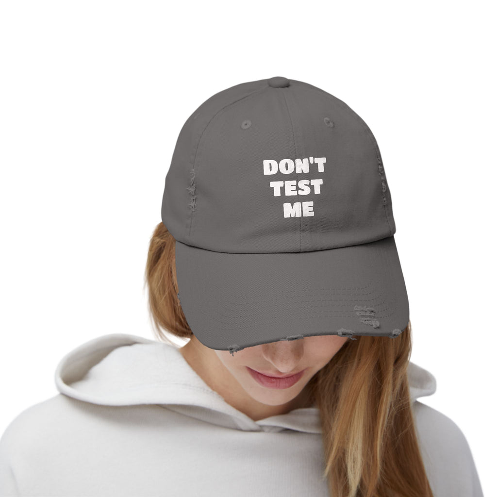 Don't Test Me Distressed Cap