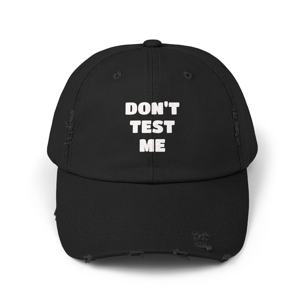 Don't Test Me Distressed Cap