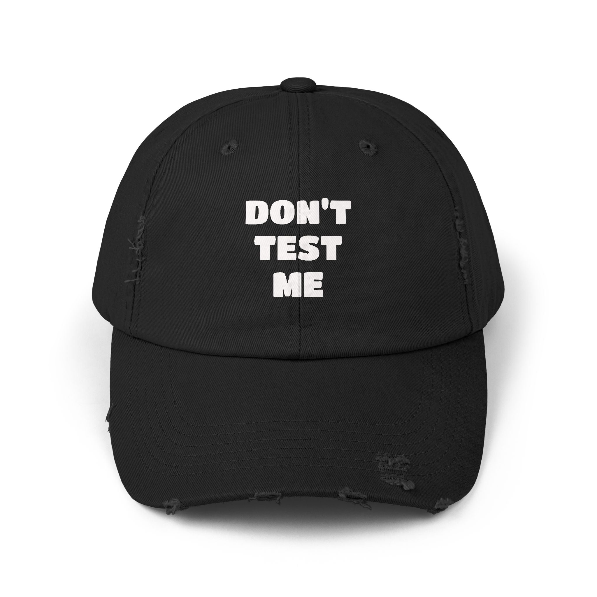 Don't Test Me Distressed Cap