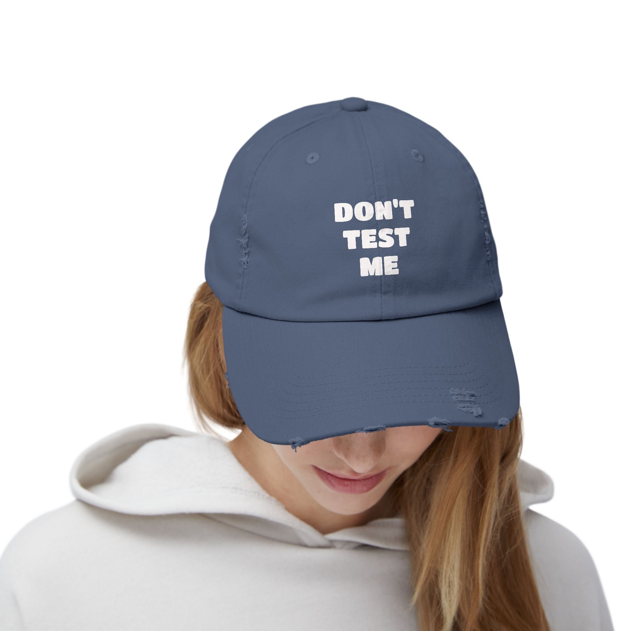 Don't Test Me Distressed Cap