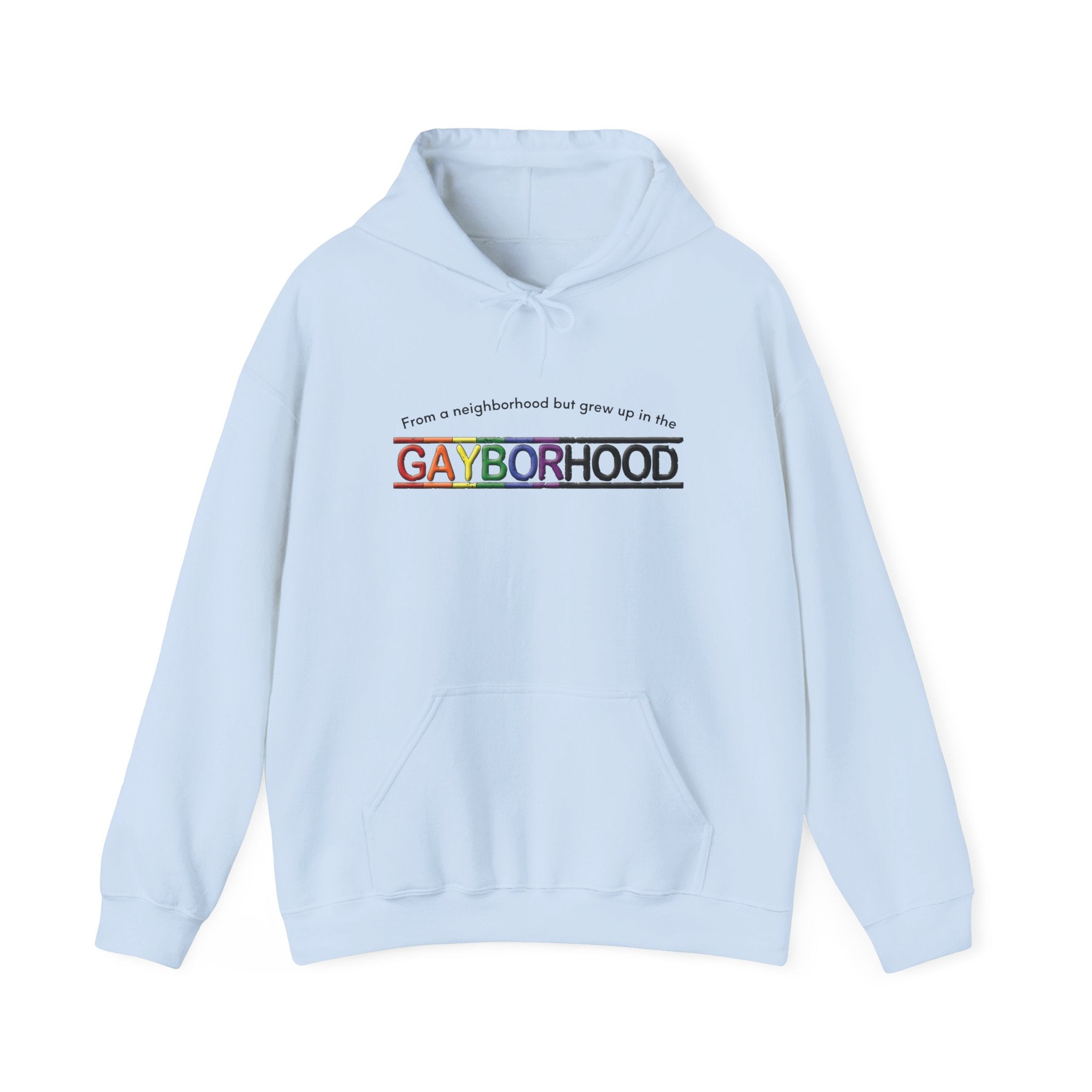Grew up in the Gayborhood Hooded Sweatshirt