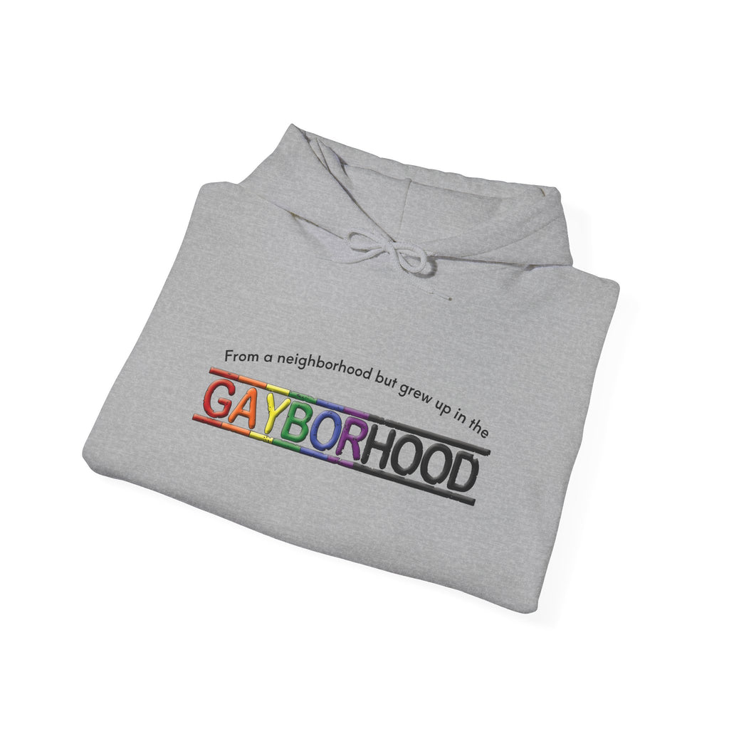 Grew up in the Gayborhood Hooded Sweatshirt