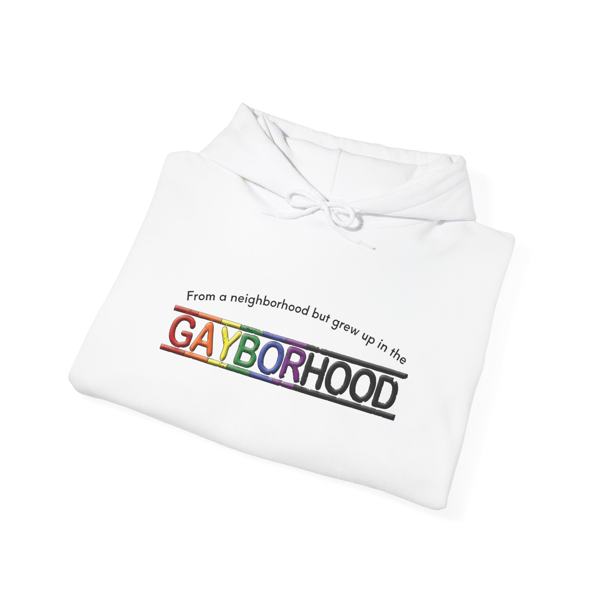 Grew up in the Gayborhood Hooded Sweatshirt