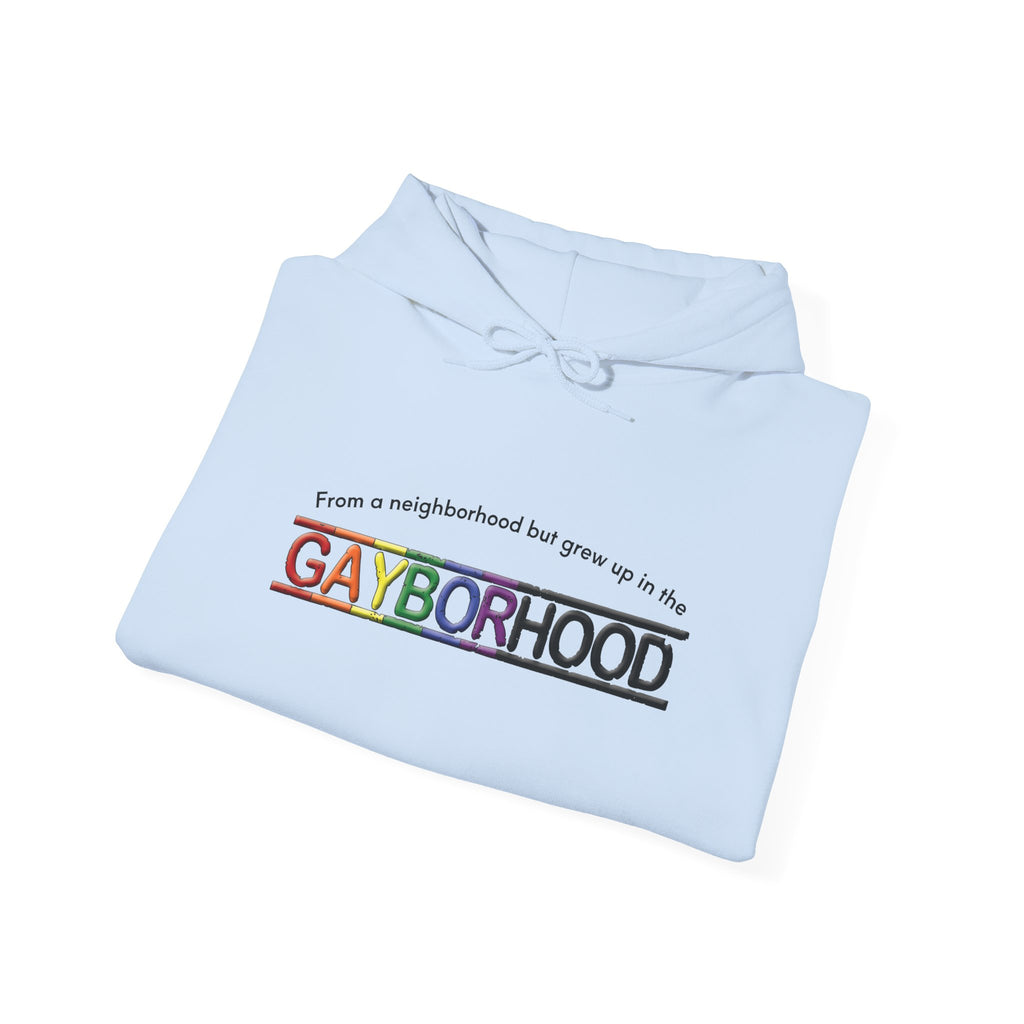 Grew up in the Gayborhood Hooded Sweatshirt