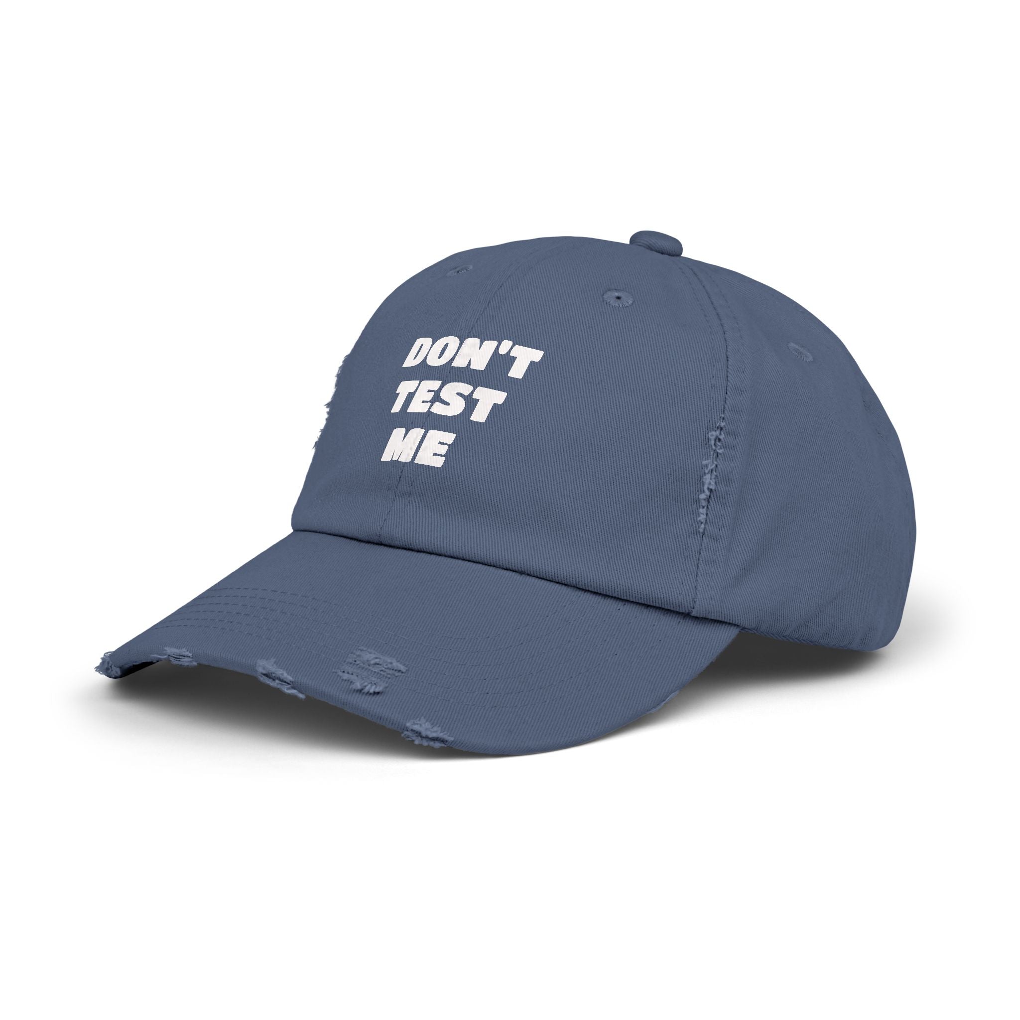 Don't Test Me Distressed Cap