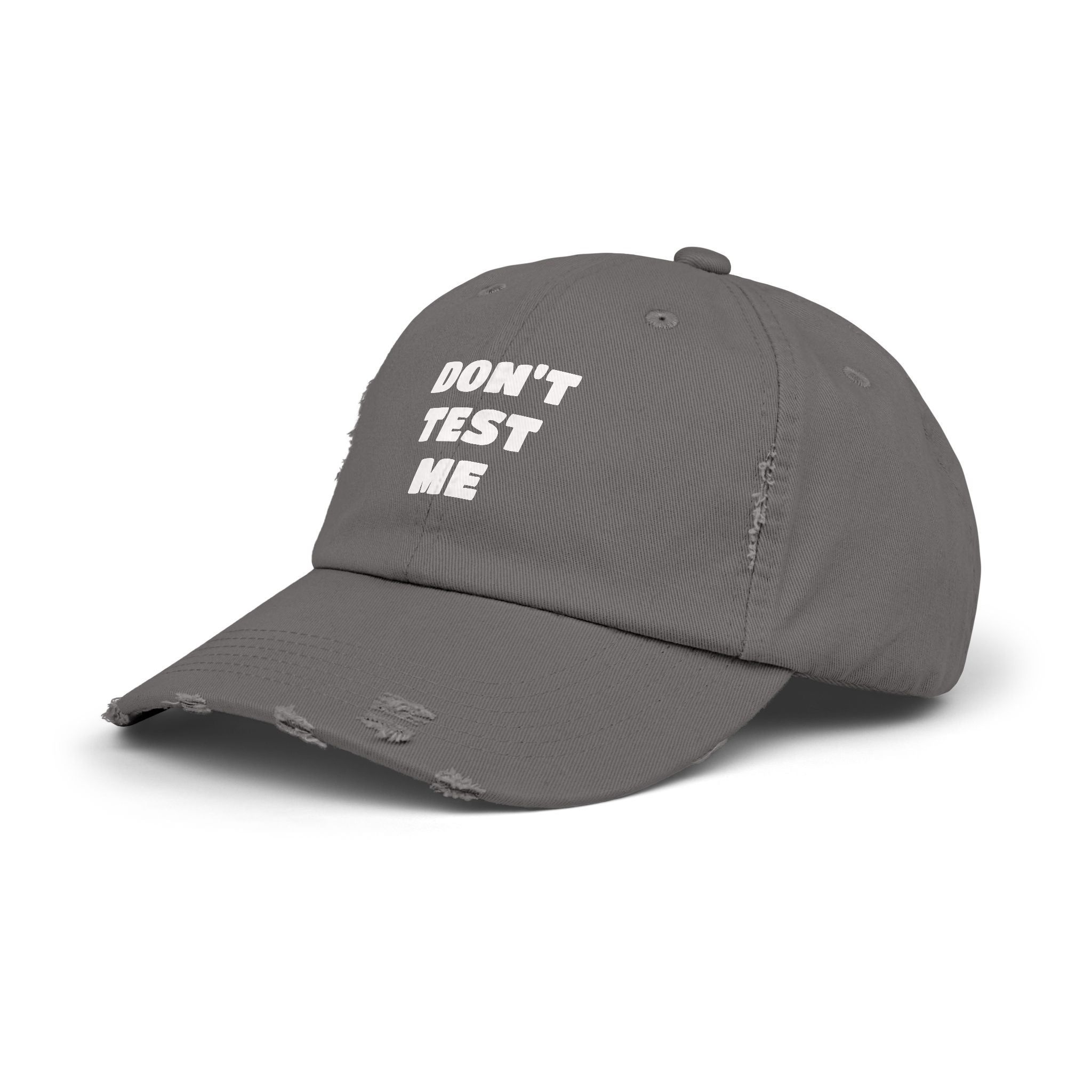 Don't Test Me Distressed Cap