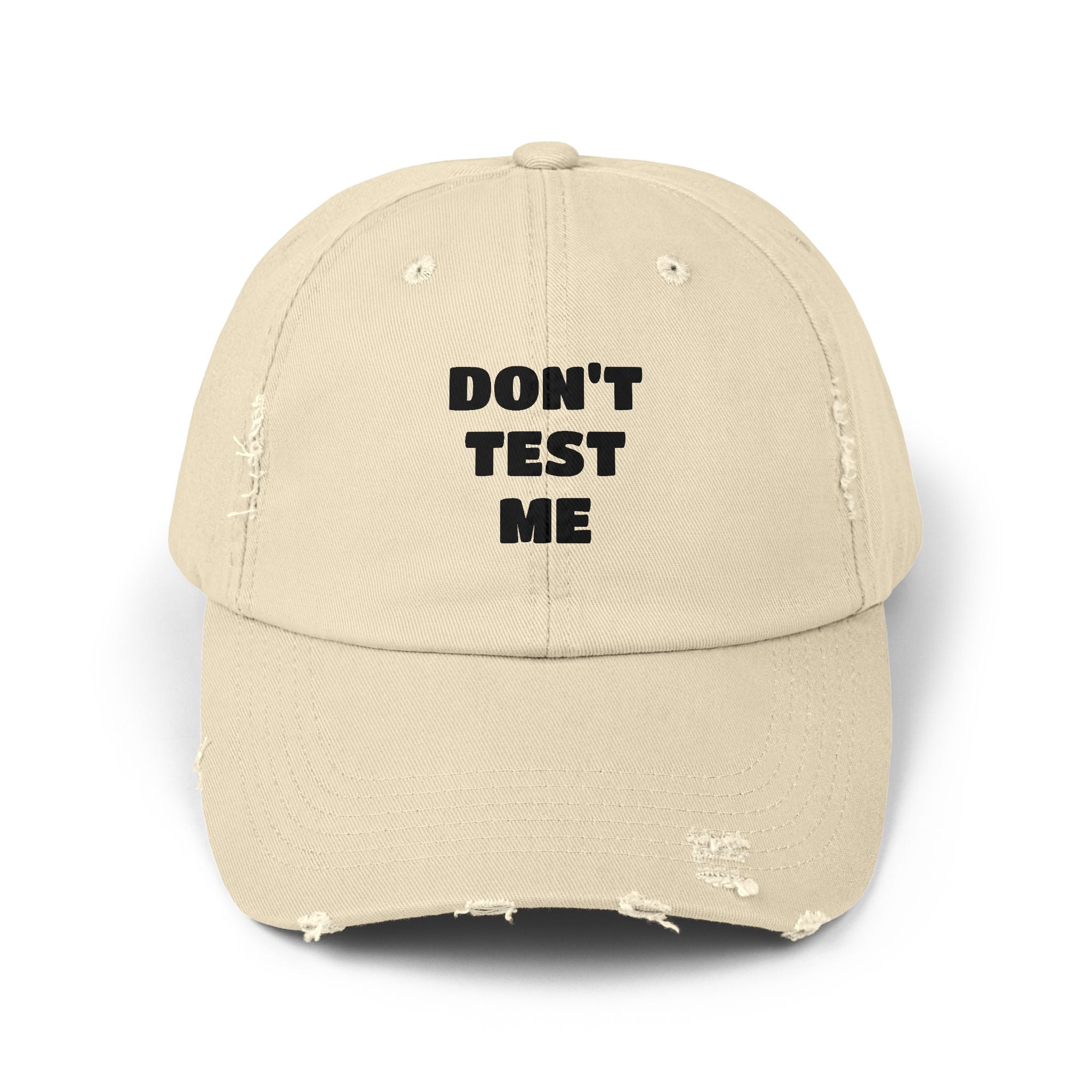 Don't Test Me Distressed Cap