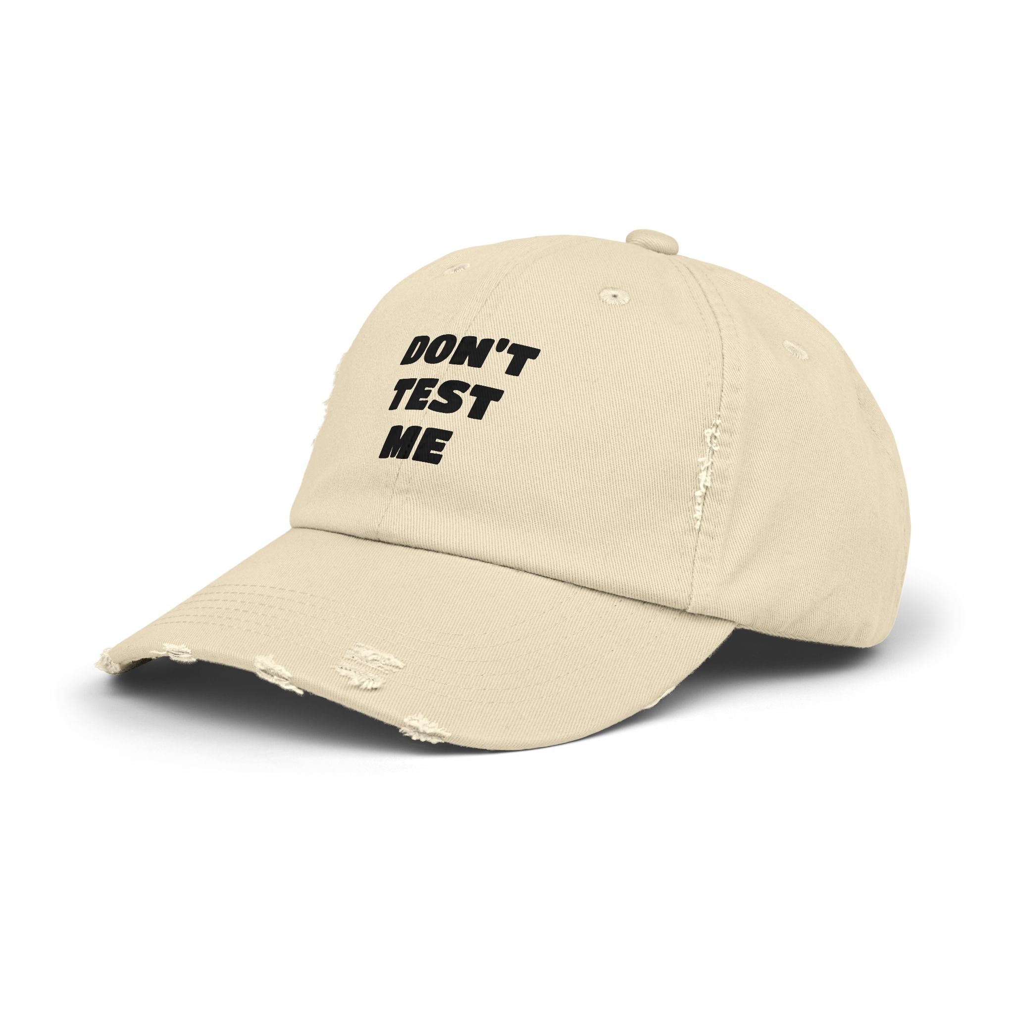 Don't Test Me Distressed Cap