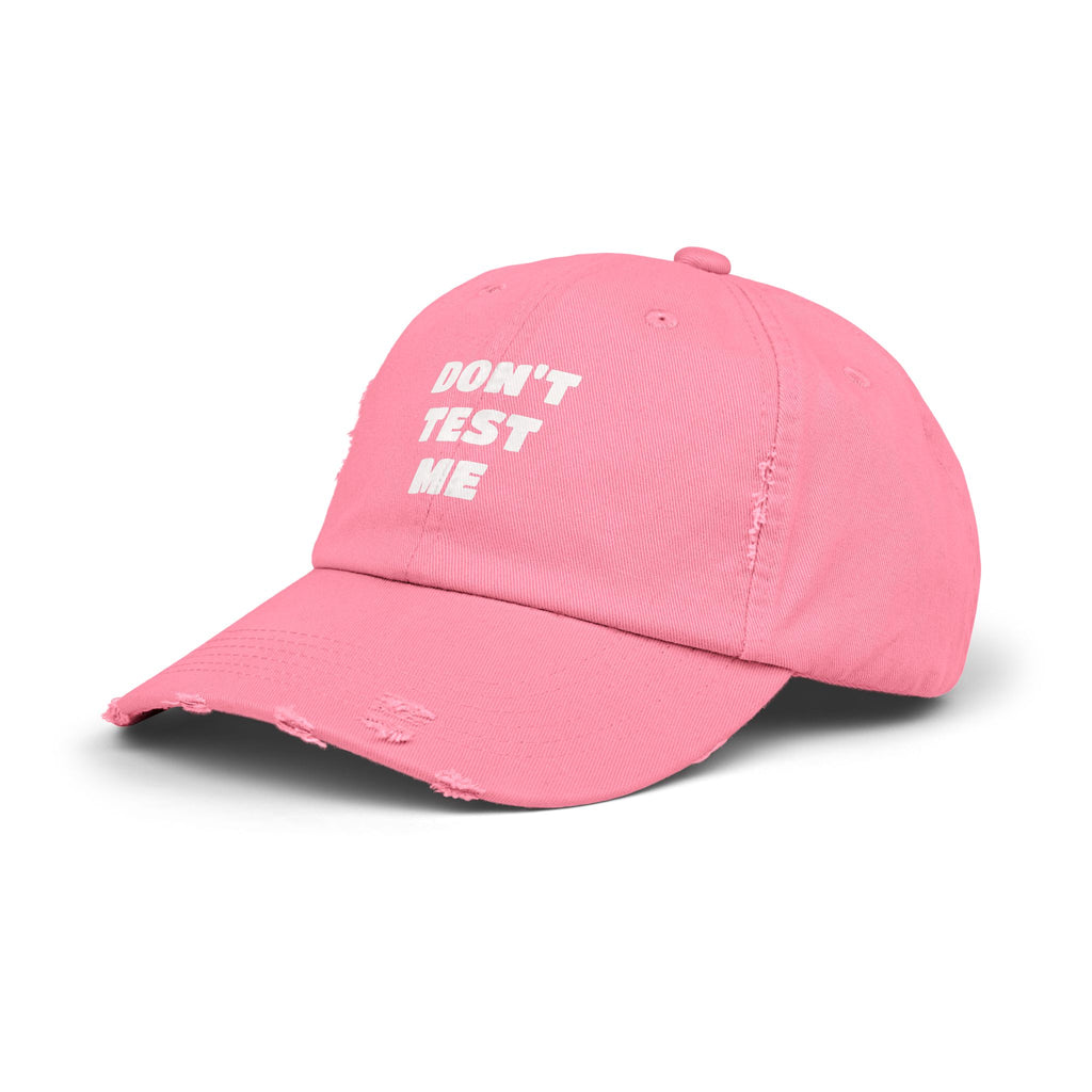 Don't Test Me Distressed Cap
