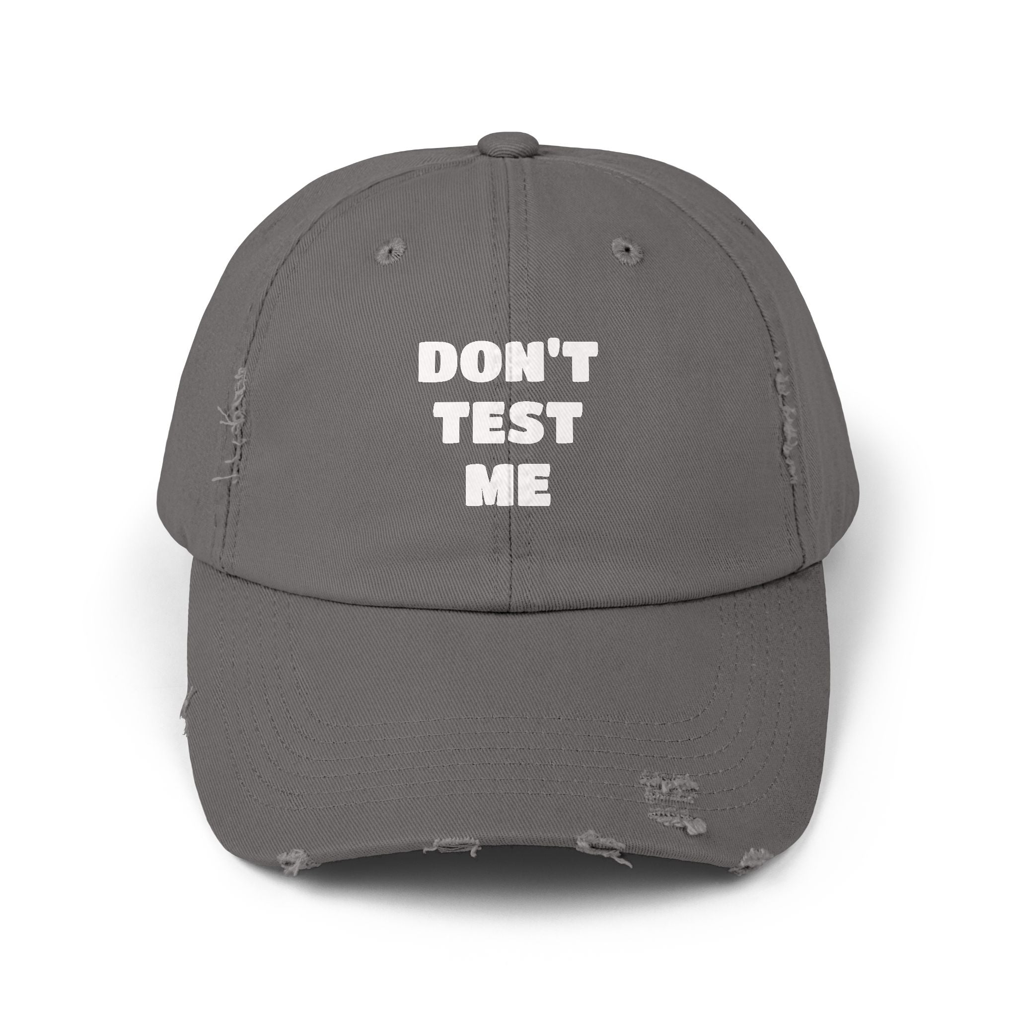 Don't Test Me Distressed Cap