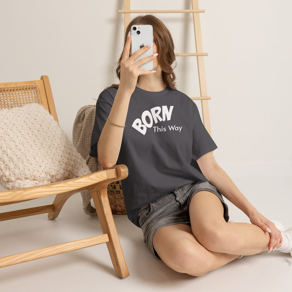 Born this way Heavy Cotton Tee
