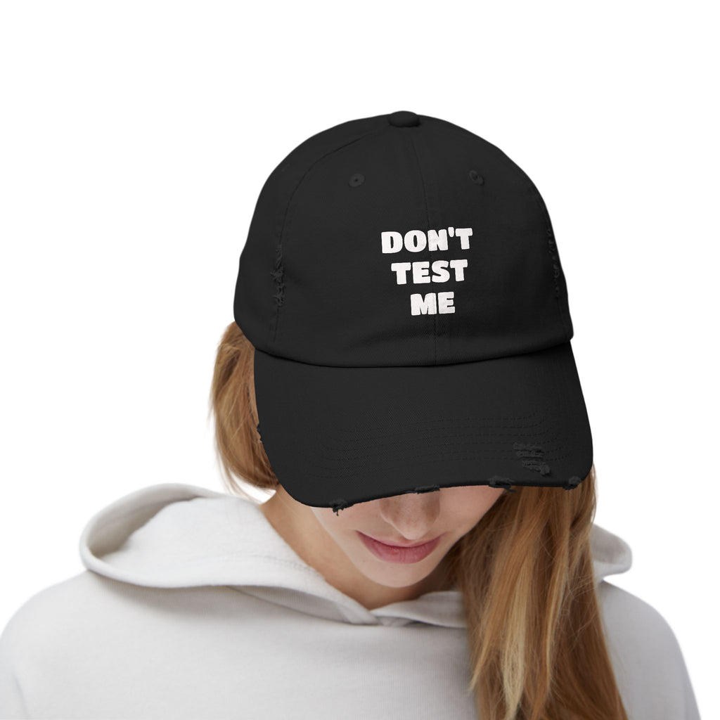 Don't Test Me Distressed Cap