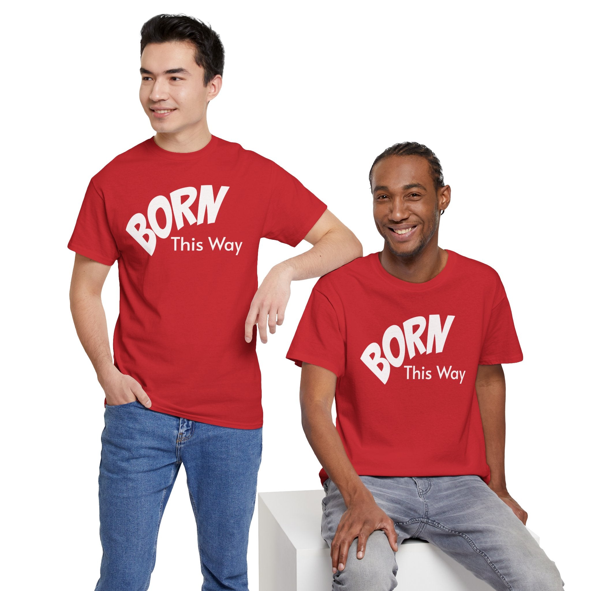 Born this way Heavy Cotton Tee
